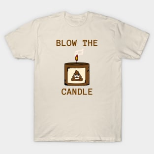 BLOW THE CANDLE T-Shirt